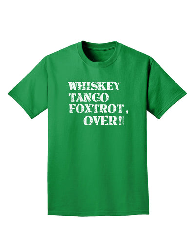 Whiskey Tango Foxtrot WTF Adult Dark T-Shirt-Mens T-Shirt-TooLoud-Kelly-Green-Small-Davson Sales