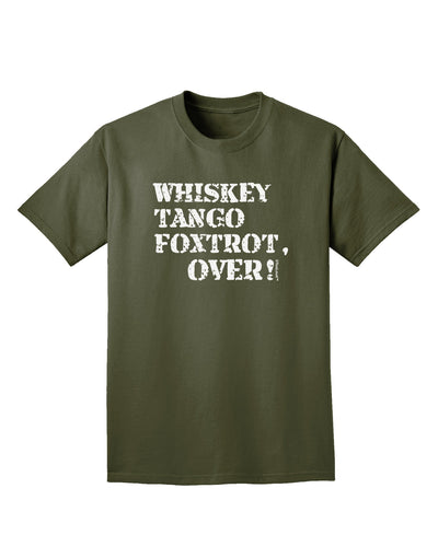 Whiskey Tango Foxtrot WTF Adult Dark T-Shirt-Mens T-Shirt-TooLoud-Military-Green-Small-Davson Sales