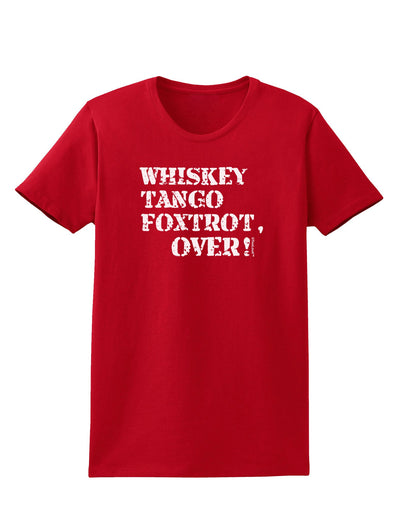 Whiskey Tango Foxtrot WTF Womens Dark T-Shirt-TooLoud-Red-X-Small-Davson Sales