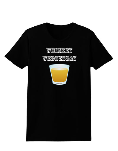 Whiskey Wednesday Design - Text Womens Dark T-Shirt by TooLoud-Womens T-Shirt-TooLoud-Black-X-Small-Davson Sales