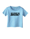 Who Ordered The Awesome Infant T-Shirt by TooLoud-Infant T-Shirt-TooLoud-Aquatic-Blue-06-Months-Davson Sales