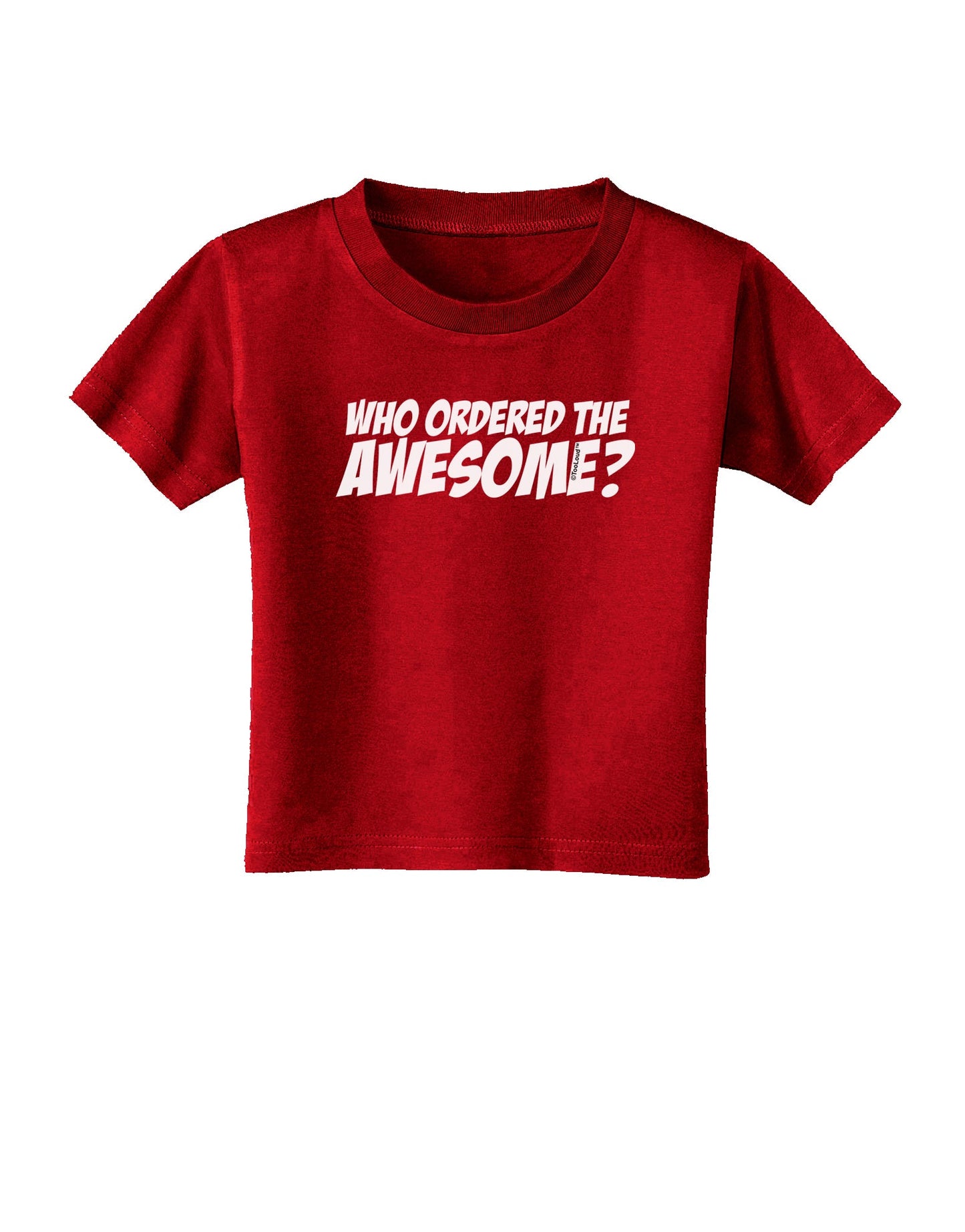 Who Ordered The Awesome Toddler T-Shirt Dark by TooLoud-Toddler T-Shirt-TooLoud-Red-2T-Davson Sales