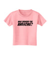 Who Ordered The Awesome Toddler T-Shirt by TooLoud-Toddler T-Shirt-TooLoud-Candy-Pink-2T-Davson Sales