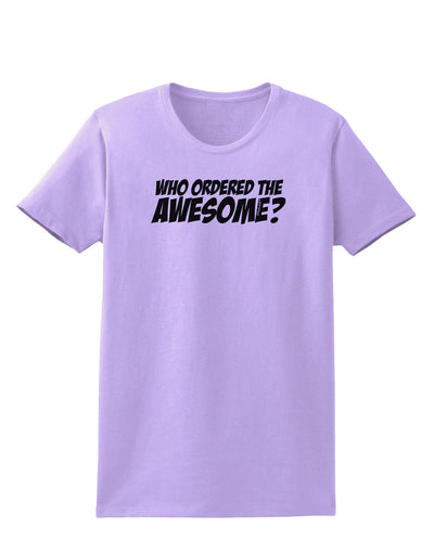 Who Ordered The Awesome Womens T-Shirt by TooLoud-Womens T-Shirt-TooLoud-Lavender-X-Small-Davson Sales