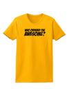 Who Ordered The Awesome Womens T-Shirt by TooLoud-Womens T-Shirt-TooLoud-Gold-X-Small-Davson Sales