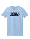 Who Ordered The Awesome Womens T-Shirt by TooLoud-Womens T-Shirt-TooLoud-Light-Blue-X-Small-Davson Sales