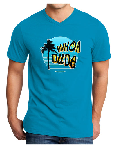 Whoa Dude Adult Dark V-Neck T-Shirt by TooLoud-Mens V-Neck T-Shirt-TooLoud-Turquoise-Small-Davson Sales