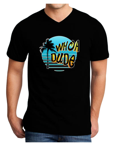 Whoa Dude Adult Dark V-Neck T-Shirt by TooLoud-Mens V-Neck T-Shirt-TooLoud-Black-Small-Davson Sales