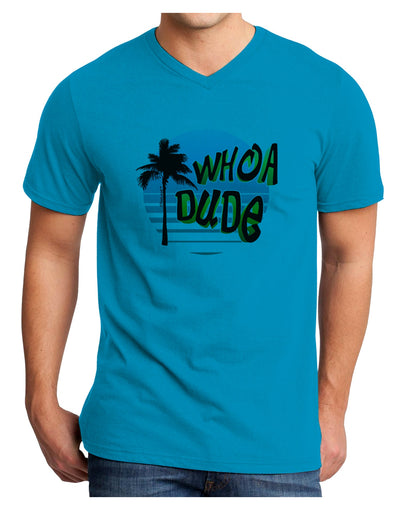 Whoa Dude Adult V-Neck T-shirt by TooLoud-Mens V-Neck T-Shirt-TooLoud-Turquoise-Small-Davson Sales