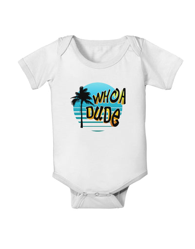 Whoa Dude Baby Romper Bodysuit by TooLoud-Baby Romper-TooLoud-White-06-Months-Davson Sales