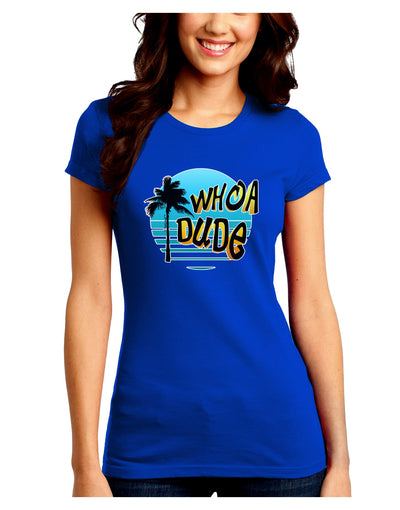 Whoa Dude Juniors Petite Crew Dark T-Shirt by TooLoud-T-Shirts Juniors Tops-TooLoud-Royal-Blue-Juniors Fitted Small-Davson Sales