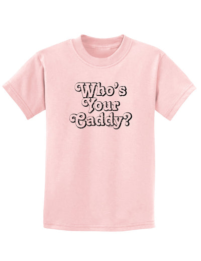 Who's Your Caddy Childrens T-Shirt-Childrens T-Shirt-TooLoud-PalePink-X-Small-Davson Sales