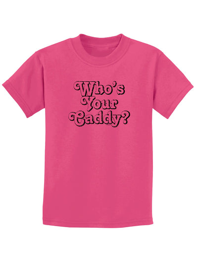 Who's Your Caddy Childrens T-Shirt-Childrens T-Shirt-TooLoud-Sangria-X-Small-Davson Sales