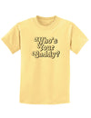 Who's Your Caddy Childrens T-Shirt-Childrens T-Shirt-TooLoud-Daffodil-Yellow-X-Small-Davson Sales