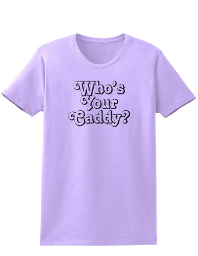 Who's Your Caddy Womens T-Shirt-Womens T-Shirt-TooLoud-Lavender-X-Small-Davson Sales