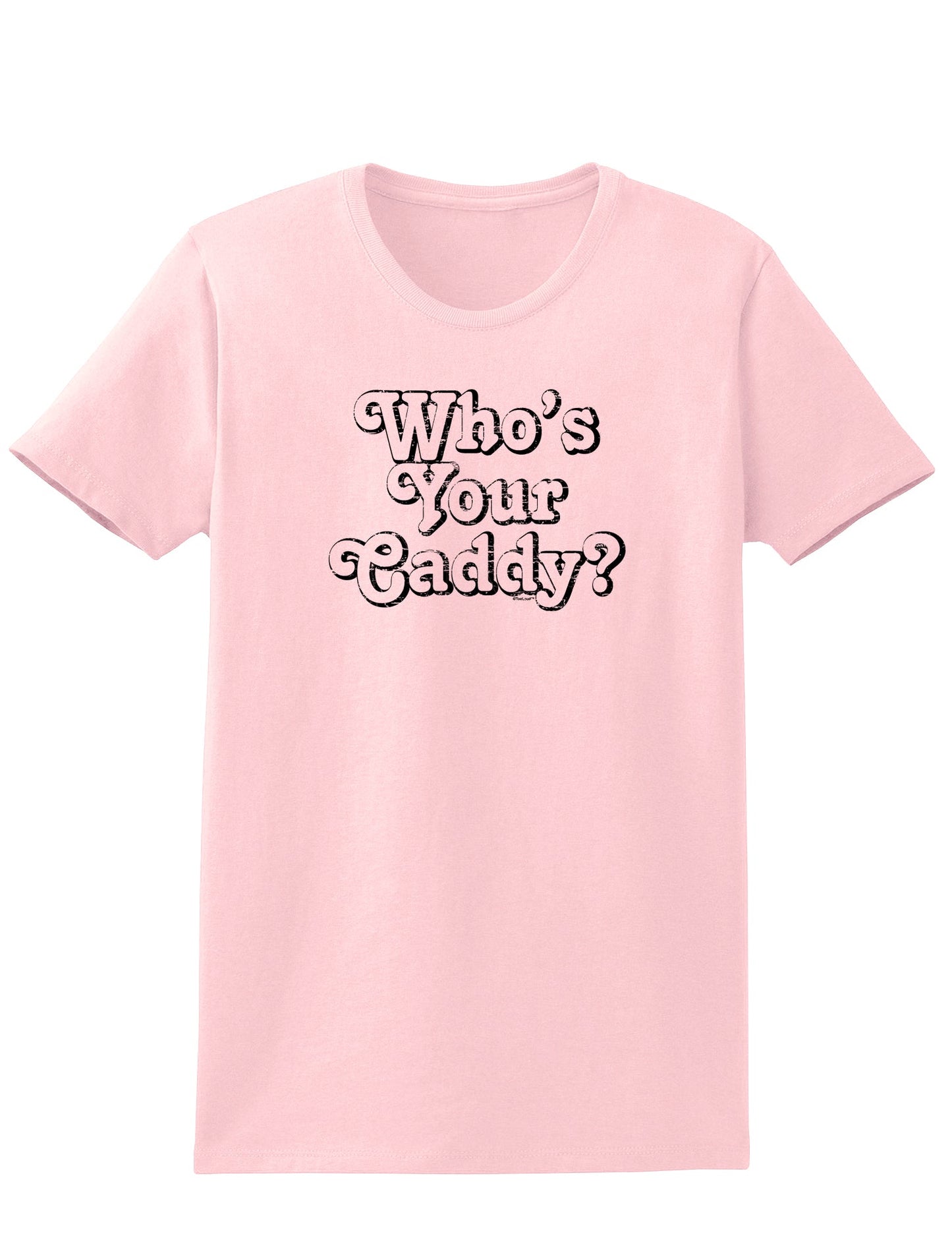 Who's Your Caddy Womens T-Shirt-Womens T-Shirt-TooLoud-PalePink-X-Small-Davson Sales