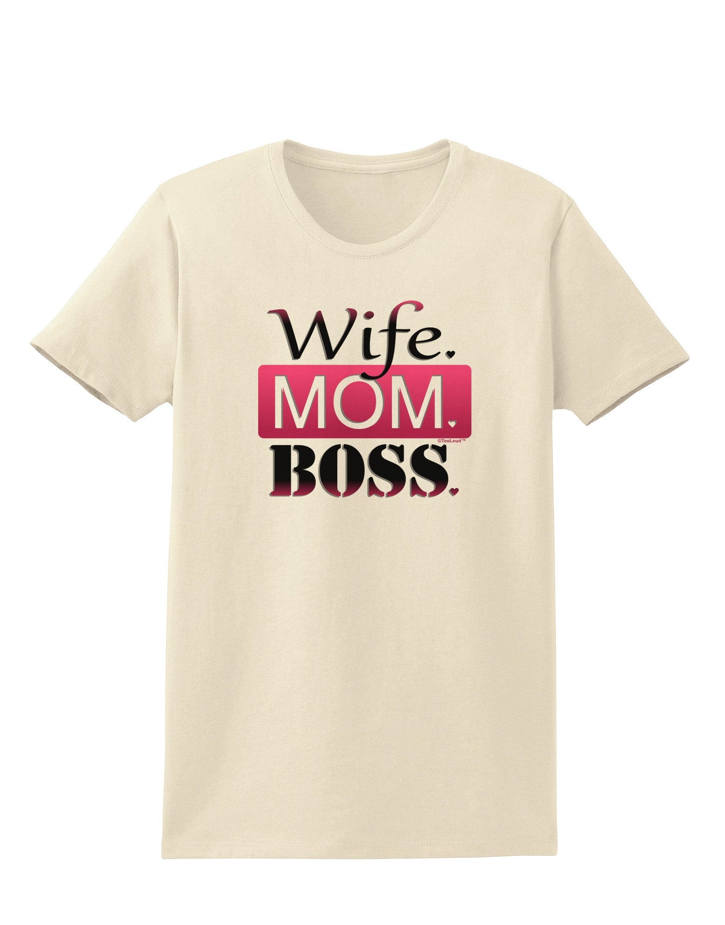 Wife Mom Boss Womens T-Shirt-Womens T-Shirt-TooLoud-Natural-X-Small-Davson Sales