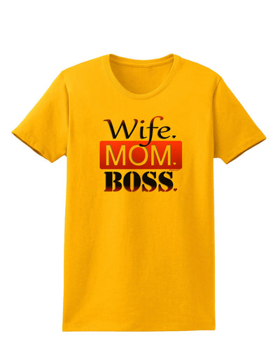 Wife Mom Boss Womens T-Shirt-Womens T-Shirt-TooLoud-Gold-X-Small-Davson Sales