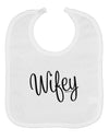 Wifey - Wife Design Baby Bib by TooLoud