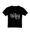 Wifey - Wife Design Toddler T-Shirt Dark by TooLoud-Toddler T-Shirt-TooLoud-Black-2T-Davson Sales