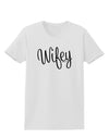 Wifey - Wife Design Womens T-Shirt by TooLoud-Womens T-Shirt-TooLoud-White-X-Small-Davson Sales