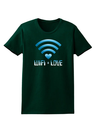 Wifi Equals Love Womens Dark T-Shirt-TooLoud-Forest-Green-Small-Davson Sales