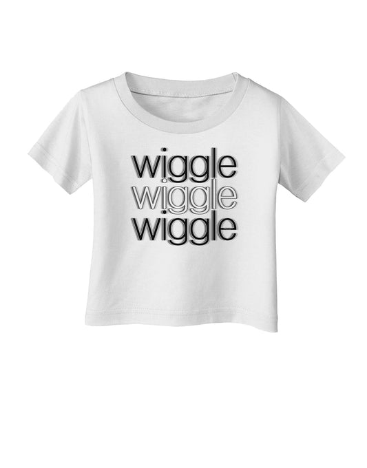 Wiggle Wiggle Wiggle - Text Infant T-Shirt-Infant T-Shirt-TooLoud-White-06-Months-Davson Sales