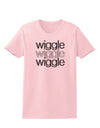 Wiggle Wiggle Wiggle - Text Womens T-Shirt-Womens T-Shirt-TooLoud-PalePink-X-Small-Davson Sales