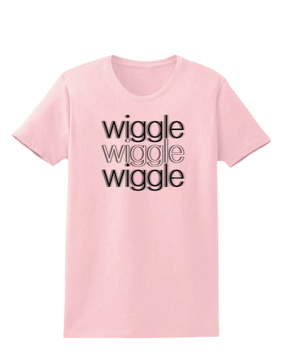 Wiggle Wiggle Wiggle - Text Womens T-Shirt-Womens T-Shirt-TooLoud-PalePink-X-Small-Davson Sales