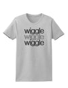 Wiggle Wiggle Wiggle - Text Womens T-Shirt-Womens T-Shirt-TooLoud-AshGray-X-Small-Davson Sales