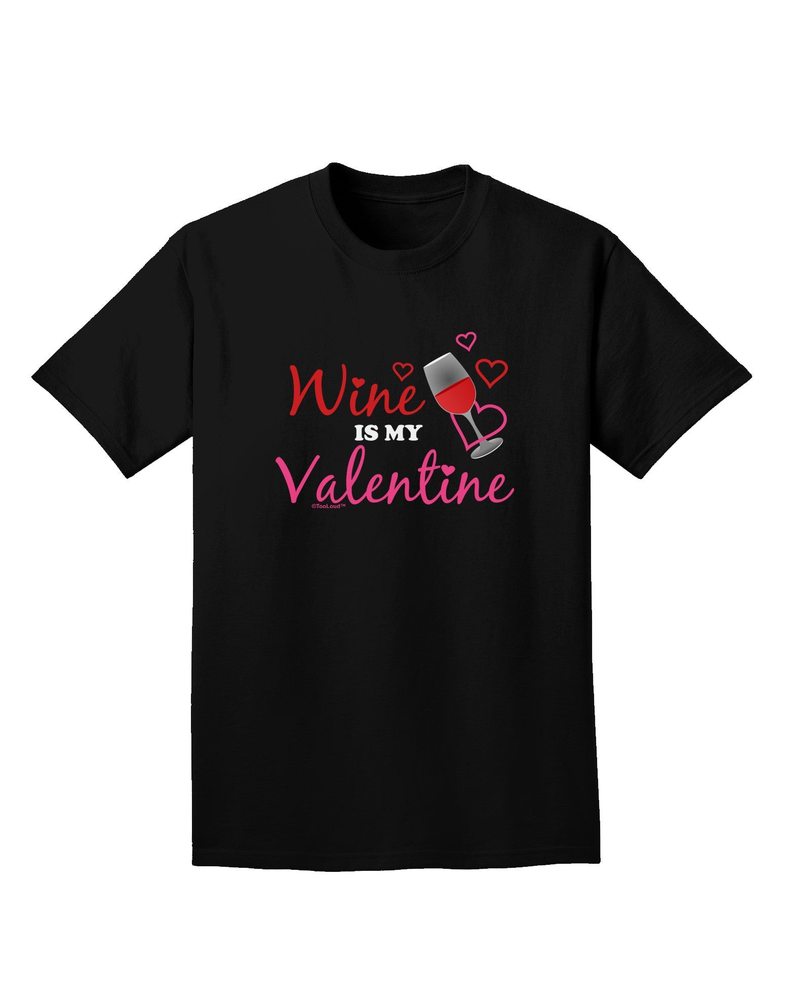 Wine Is My Valentine Adult Dark T-Shirt-Mens T-Shirt-TooLoud-Black-Small-Davson Sales