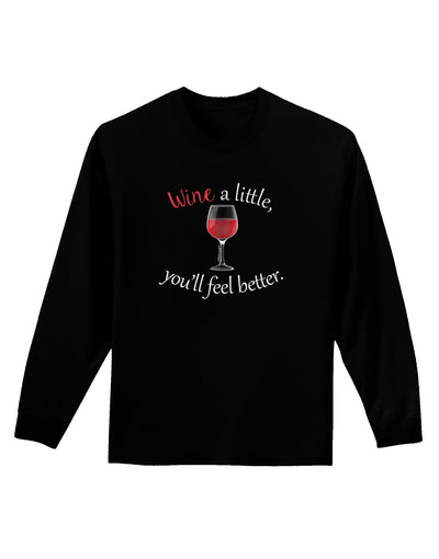 Wine a Little Adult Long Sleeve Dark T-Shirt by TooLoud-TooLoud-Black-Small-Davson Sales