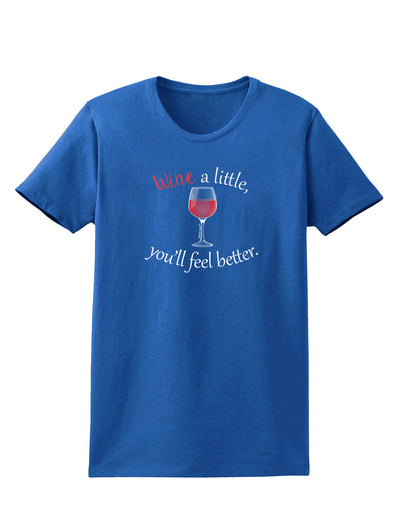 Wine a Little Womens Dark T-Shirt by TooLoud-Womens T-Shirt-TooLoud-Royal-Blue-X-Small-Davson Sales