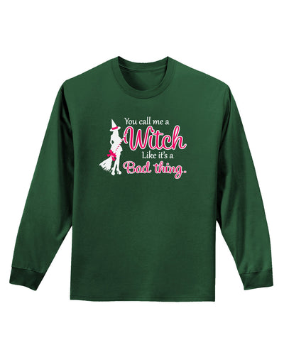 Witch - Bad Thing Adult Long Sleeve Dark T-Shirt-TooLoud-Dark-Green-Small-Davson Sales