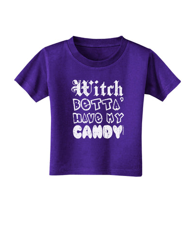 Witch Betta Have - Distressed Toddler T-Shirt Dark-Toddler T-Shirt-TooLoud-Purple-2T-Davson Sales