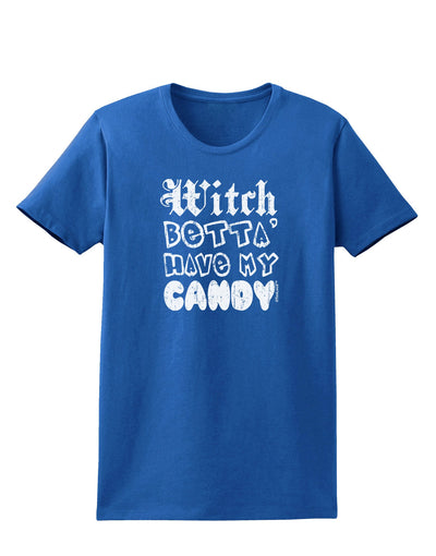 Witch Betta Have - Distressed Womens Dark T-Shirt-TooLoud-Royal-Blue-X-Small-Davson Sales