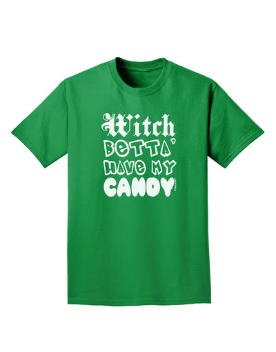 Witch Betta Have My Candy Adult Dark T-Shirt-Mens T-Shirt-TooLoud-Kelly-Green-Small-Davson Sales