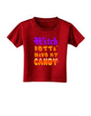 Witch Betta Have My Candy Color Toddler T-Shirt Dark-Toddler T-Shirt-TooLoud-Red-2T-Davson Sales