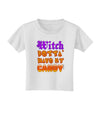 Witch Betta Have My Candy Color Toddler T-Shirt-Toddler T-Shirt-TooLoud-White-2T-Davson Sales