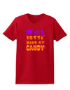 Witch Betta Have My Candy Color Womens Dark T-Shirt-TooLoud-Red-X-Small-Davson Sales