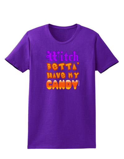 Witch Betta Have My Candy Color Womens Dark T-Shirt-TooLoud-Purple-X-Small-Davson Sales