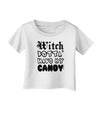 Witch Betta Have My Candy Infant T-Shirt-Infant T-Shirt-TooLoud-White-06-Months-Davson Sales