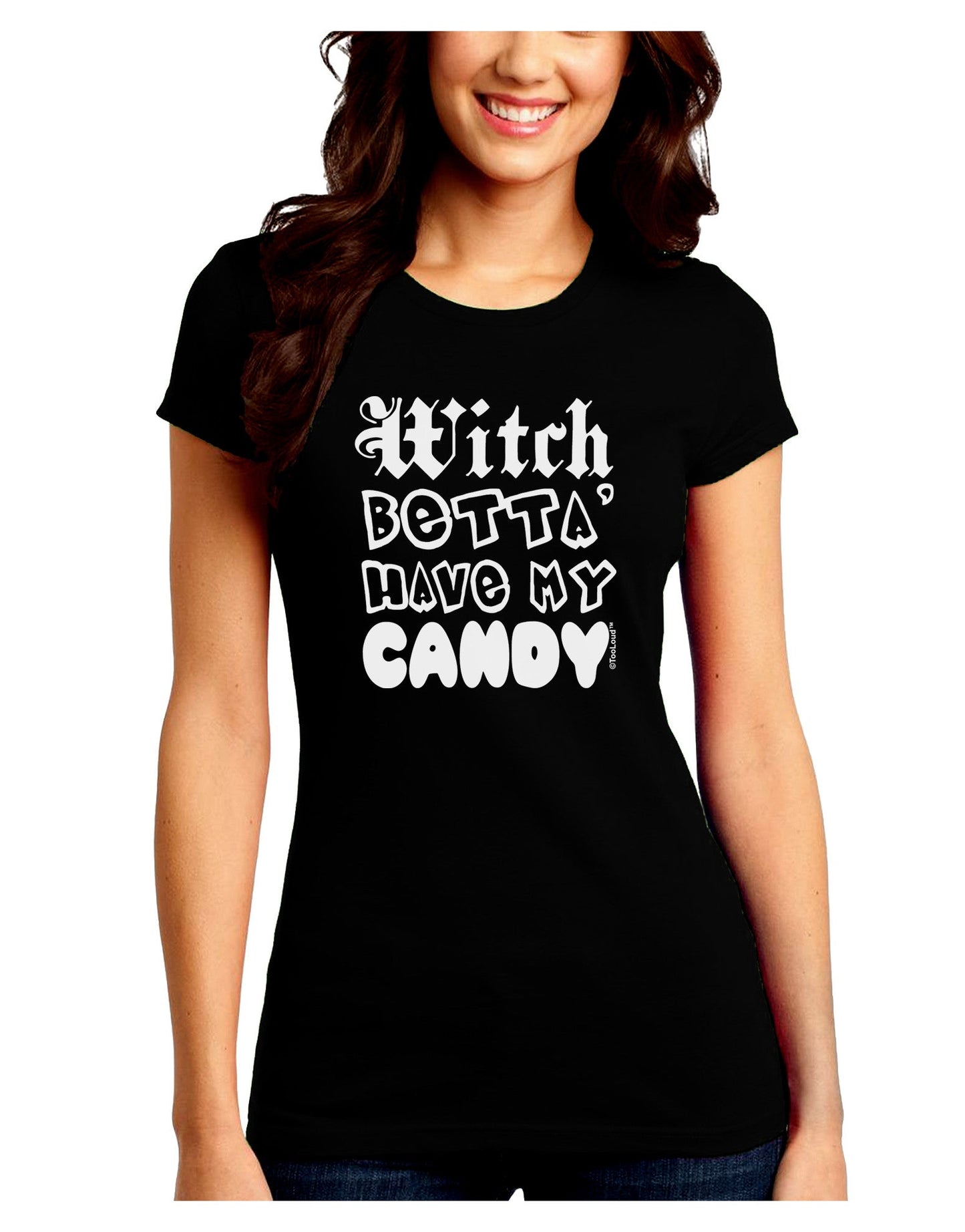 Witch Betta Have My Candy Juniors Crew Dark T-Shirt-T-Shirts Juniors Tops-TooLoud-Black-Juniors Fitted Small-Davson Sales