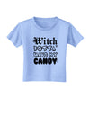 Witch Betta Have My Candy Toddler T-Shirt-Toddler T-Shirt-TooLoud-Aquatic-Blue-2T-Davson Sales