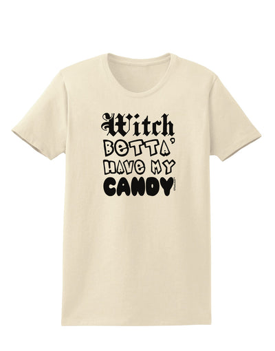 Witch Betta Have My Candy Womens T-Shirt-Womens T-Shirt-TooLoud-Natural-X-Small-Davson Sales