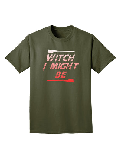 Witch I Might Be Adult Dark T-Shirt by TooLoud-Mens T-Shirt-TooLoud-Military-Green-Small-Davson Sales