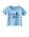 Witch Please Infant T-Shirt-Infant T-Shirt-TooLoud-Aquatic-Blue-06-Months-Davson Sales