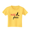 Witch Please Toddler T-Shirt-Toddler T-Shirt-TooLoud-Yellow-2T-Davson Sales