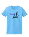 Witch Please Womens T-Shirt-Womens T-Shirt-TooLoud-Aquatic-Blue-X-Small-Davson Sales