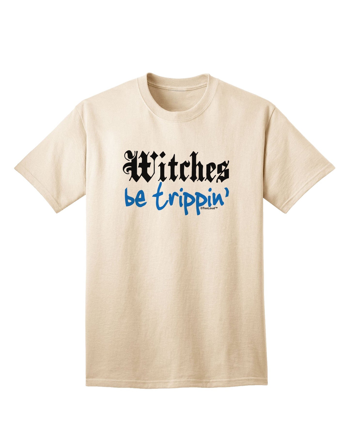 Witches Be Trippin Blue Adult T-Shirt-Mens T-Shirt-TooLoud-Natural-Small-Davson Sales